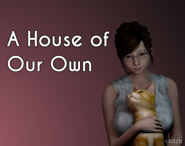 A House of Our Own
