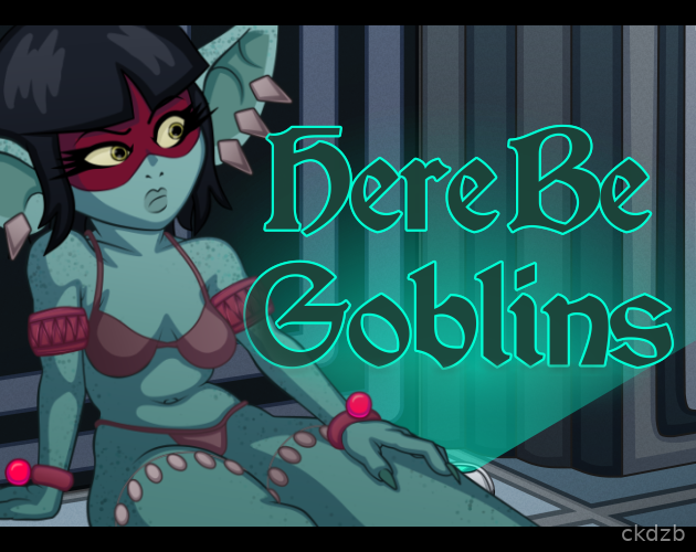 Here be Goblins