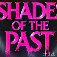 Shades of the Past