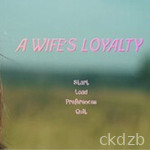 A Wife’s Loyalty