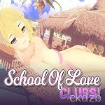 School Of Love: Clubs!