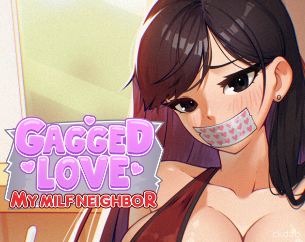 Gagged Love My Milf Neighbor
